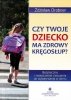 Czy Twoje dziecko ma zdrowy kręgosłup?