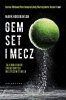 Gem set i mecz. Tajemna broń światowych mistrzów tenisa
