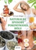 Naturalne sposoby pokonywania bólu