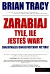 Zarabiaj tyle ile jesteś wart