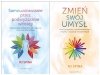 Samouzdrawianie przez podwyższanie wibracji, Zmień swój umysł. Usuń programy z podświadomego umysłu i odzyskaj swoją energię