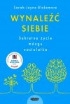 Sekretne życie mózgu nastolatka Wynaleźć siebie