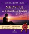 Medytuj a będzie Ci dane