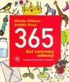 365 dni twórczej zabawy dla dzieci dwuletnich i starszych
