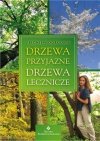 Drzewa przyjazne drzewa lecznicze