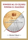 Powiedz mi co cię boli powiem ci dlaczego