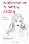 Zaprzyjaźnij się ze swoją skórą