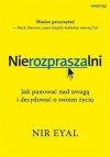 Nierozpraszalni. Jak panować nad uwagą i..