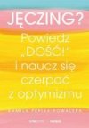Jęczing? Powiedź dość! i naucz się czerpać...