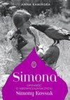 Simona. Opowieść o niezwyczajnym życiu S. Kossak