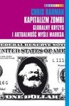 Kapitalizm zombi. Globalny kryzys i aktualność...