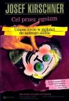 Cel przez egoizm. Udane życie w miłości do samego siebie