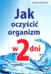 Jak oczyścić organizm w 2 dni
