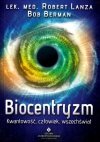 Biocentryzm Kwantowość człowiek wszechświat