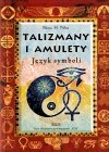 Talizmany i amulety. Język symboli
