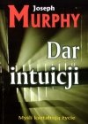 Dar intuicji Myśli kształtują życie