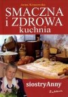Smaczna i zdrowa Kuchnia siostry Anny