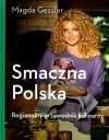 Smaczna Polska Regionalny przewodnik kulinarny
