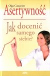 Asertywność. Jak docenić samego siebie?