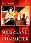 Twoje mieszkanie a twój charakter