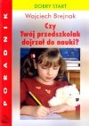 Czy Twój przedszkolak dojrzał do nauki?