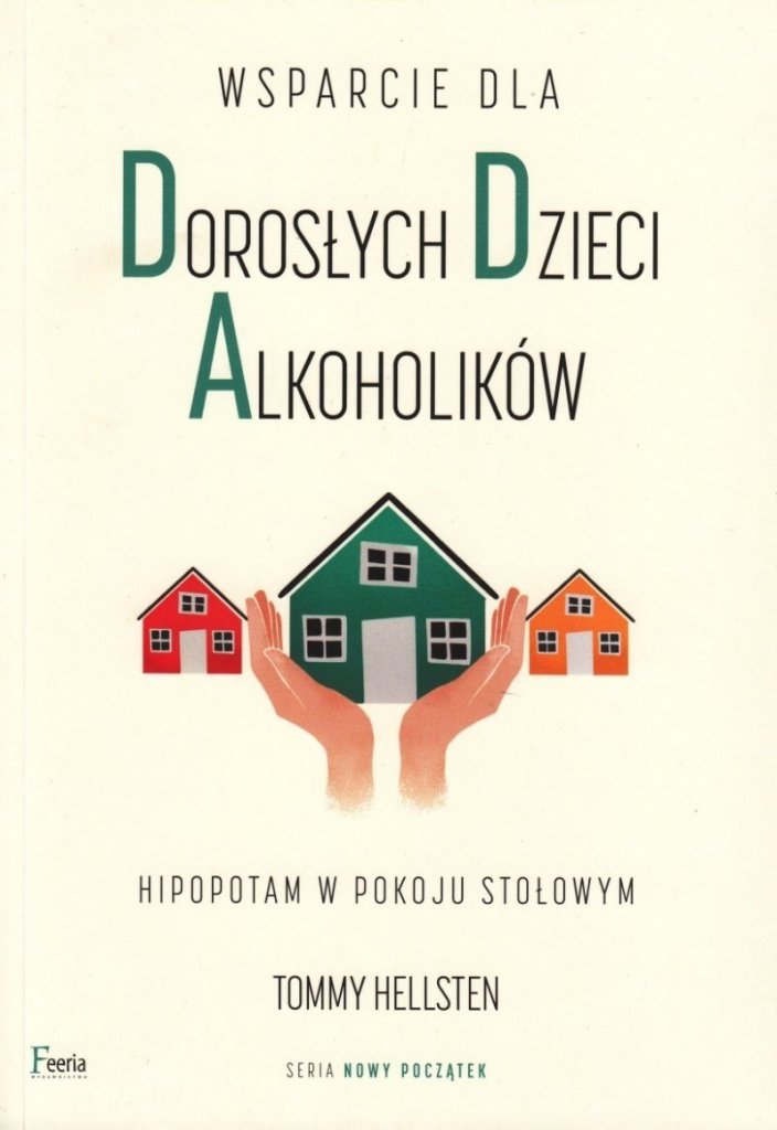 Wsparcie dla dorosłych dzieci alkoholików - Uzależnienia - Psychologia