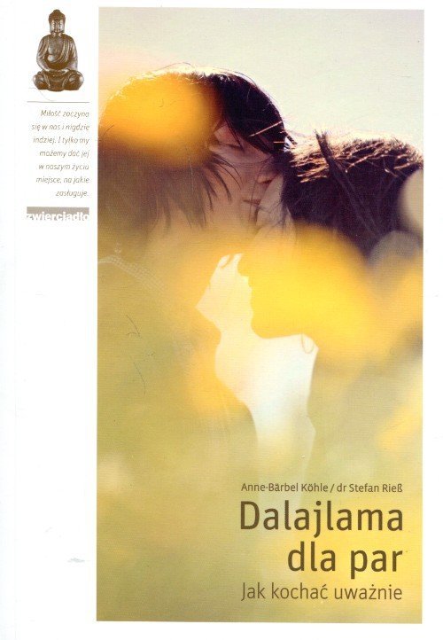 Dalajlama dla par Jak kochać uważnie