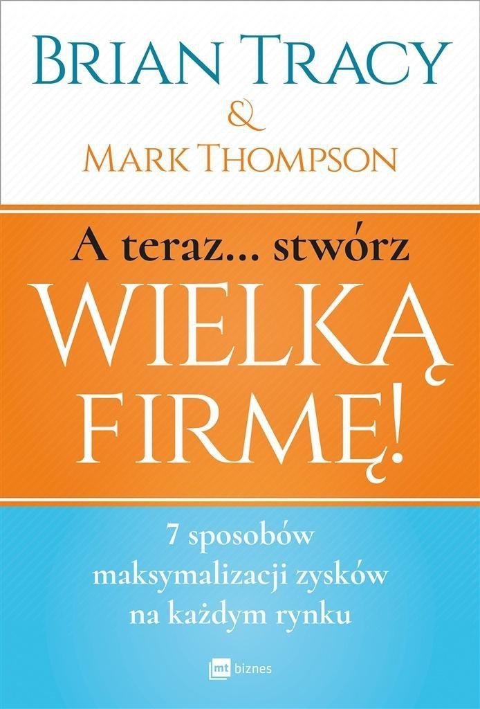 A teraz stwórz wielką firmę