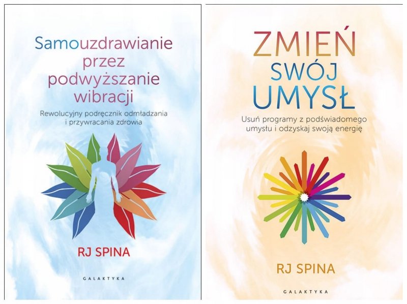 Samouzdrawianie przez podwyższanie wibracji, Zmień swój umysł. Usuń programy z podświadomego umysłu i odzyskaj swoją energię