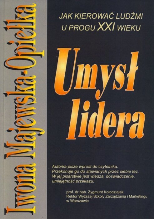 Umysł lidera. Jak kierować ludźmi u progu XXI wieku.