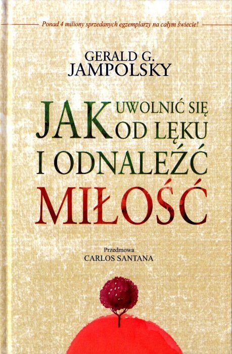 Jak uwolnić się od lęku i odnaleźć miłość