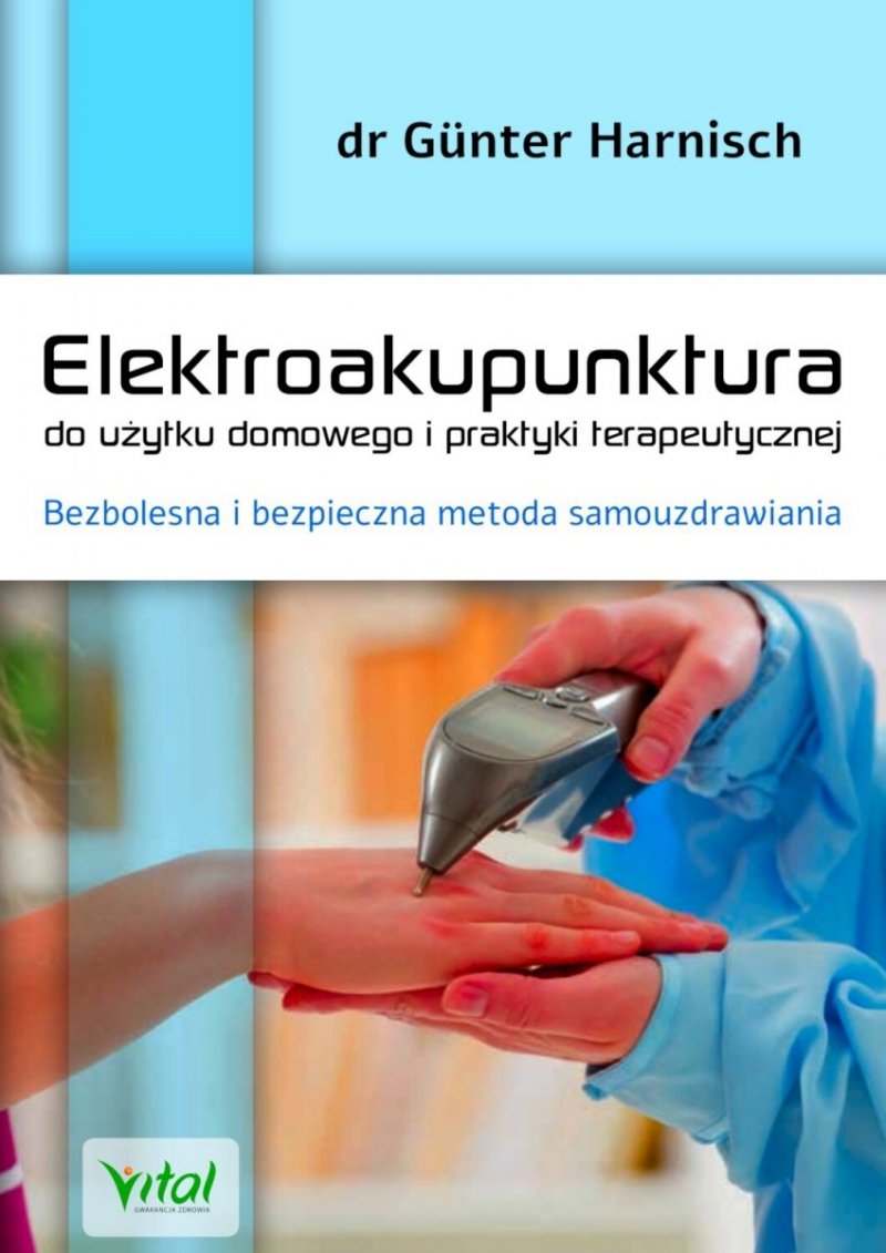 Elektroakupunktura do użytku domowego i praktyki terapeutycznej