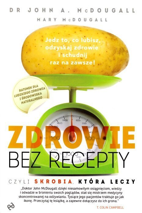 Zdrowie bez recepty. Czyli skrobia, która leczy
