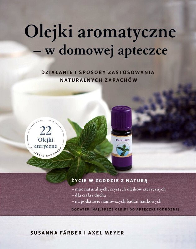 Olejki aromatyczne w domowej apteczce