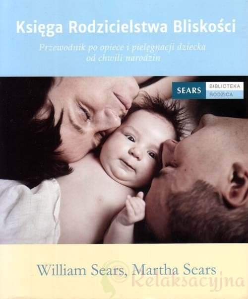 Pakiet Księga dziecka od narodzin do drugiego roku życia Księga Rodzicielstwa Bliskości
