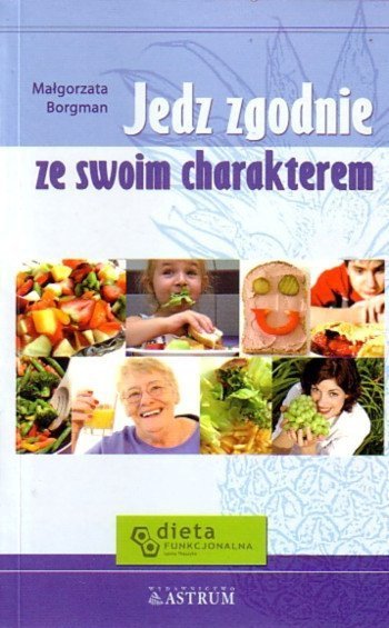 Jedz zgodnie ze swoim charakterem