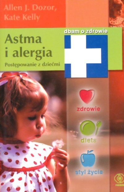Astma i alergia Postępowanie z dziećmi