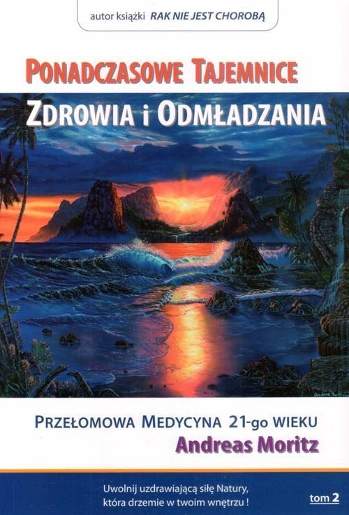 Ponadczasowe Tajemnice Zdrowia i Odmładzania tom 2