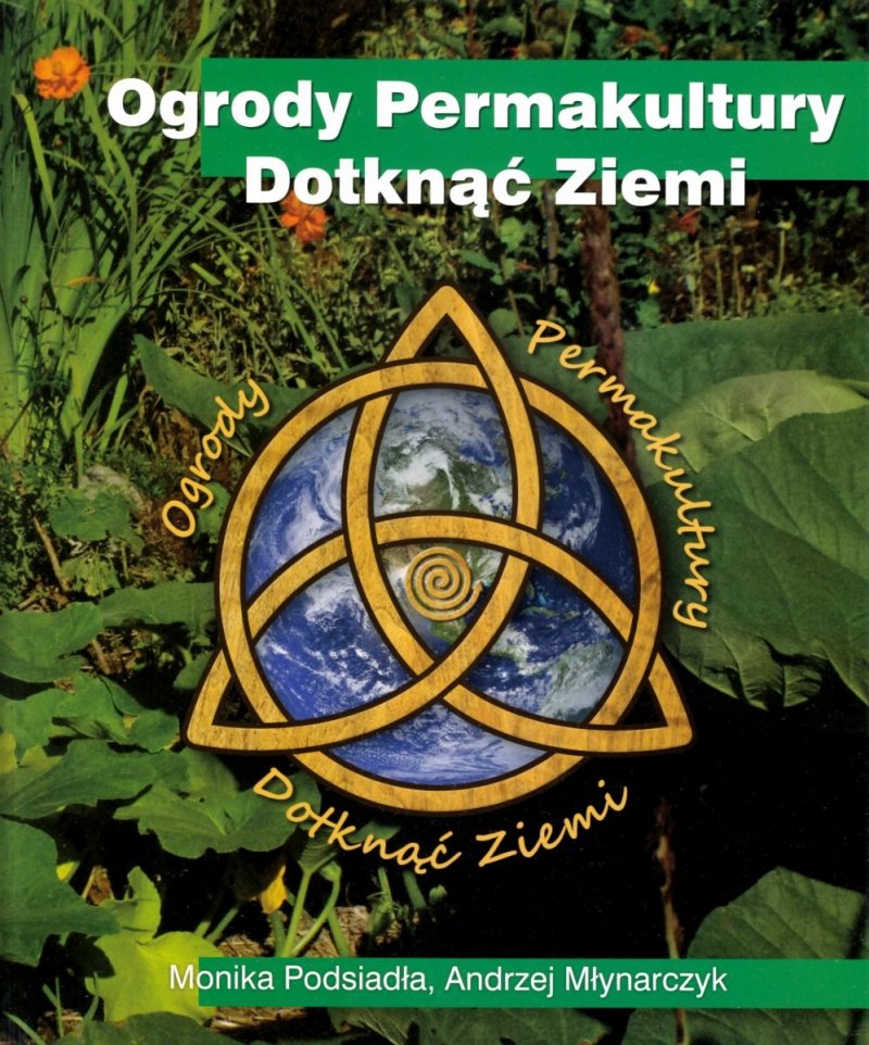 Ogrody Permakultury Dotknąć ziemi