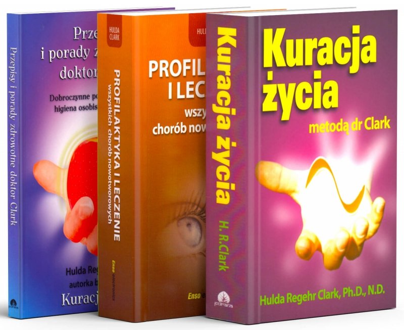 Kuracja życia metodą dr Clark, Profilaktyka i leczenie wszystkich chorób nowotworowych