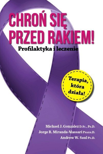 Chroń się przed rakiem Profilaktyka i leczenie