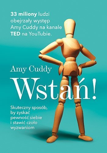 Wstań! Skuteczny sposób, by zyskać pewność siebie i stawić czoło wyzwaniom