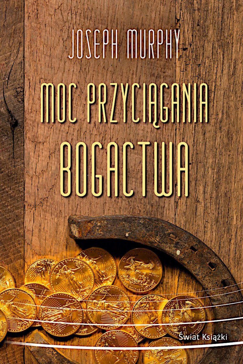 Moc przyciągania bogactwa