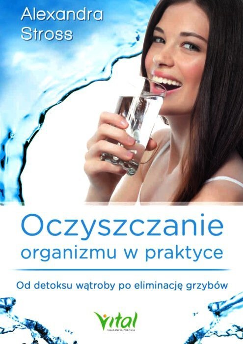Oczyszczanie organizmu w praktyce
