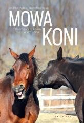 Mowa koni. Rozmowy z końmi w ich języku