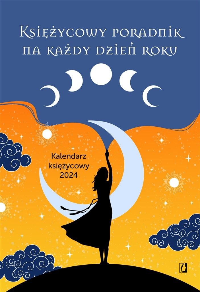 Kalendarz księżycowy 2025 Księżycowy poradnik na każdy dzień roku