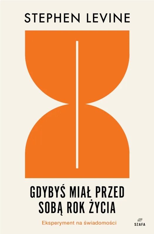Gdybyś miał przed sobą rok życia