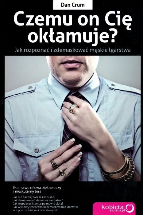 Czemu on Cię okłamuje