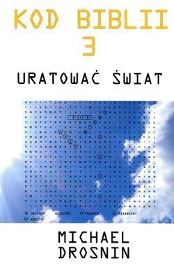 Kod Biblii 3. Uratować świat