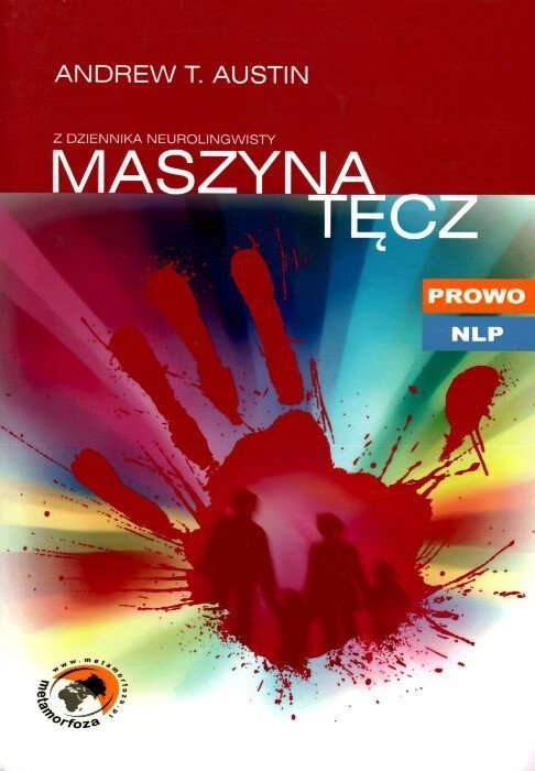Maszyna tęcz. Z dziennika neurolingwisty